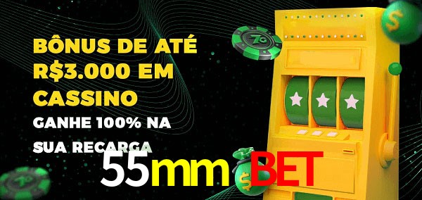 55mm bet melhor bônus de depósito